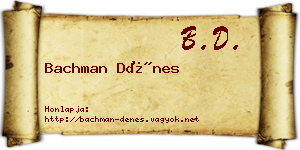 Bachman Dénes névjegykártya